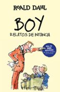 boy. relatos de la infancia-roald dahl-9788420483160 boy. relatos de la infancia-roald dahl-9788420483160