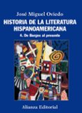 historia de la literatura hispanoamericana 4: de borges al presen te-jose miguel oviedo-9788420609560 historia de la literatura hispanoamericana 4: de borges al presen te-jose miguel oviedo-9788420609560