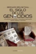 el siglo de los genocidios: violencias, masacres y procesos genoc idas desde armenia a ruanda-bernard bruneteau-9788420648460 el siglo de los genocidios: violencias, masacres y procesos genoc idas desde armenia a ruanda-bernard bruneteau-9788420648460