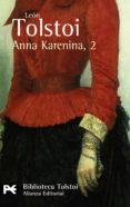 anna karenina, 2 (2ª ed) (biblioteca tolstoi)-leon tolstoi-9788420650760 anna karenina, 2 (2ª ed) (biblioteca tolstoi)-leon tolstoi-9788420650760