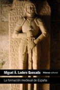 la formacion medieval de españa-miguel angel ladero quesada-9788420687360 la formacion medieval de españa-miguel angel ladero quesada-9788420687360