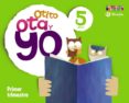 otito, ota y yo 5 años primer trimestre (educacion infantil)-9788421666760 otito, ota y yo 5 años primer trimestre (educacion infantil)-9788421666760