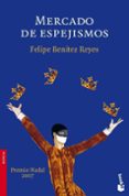 mercado de espejismos (premio nadal 2007)-felipe benitez reyes-9788423339860 mercado de espejismos (premio nadal 2007)-felipe benitez reyes-9788423339860