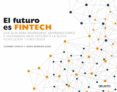 el futuro es fintech-susanne chishti-janos barberis-9788423426560 el futuro es fintech-susanne chishti-janos barberis-9788423426560