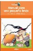 manual para una pequeña bruja-gloria sanchez-9788423647460 manual para una pequeña bruja-gloria sanchez-9788423647460