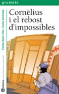 cornelius i el rebost d impossibles-carles sala i vila-9788424636760 cornelius i el rebost d impossibles-carles sala i vila-9788424636760