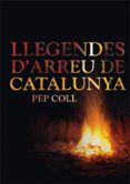 llegendes d arreu de catalunya-pep coll-9788424643560 llegendes d arreu de catalunya-pep coll-9788424643560