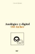 analogico y digital-olt aicher-9788425218460 analogico y digital-olt aicher-9788425218460
