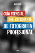 guia esencial del estudiante de fotografia profesional (ebook)-9788425230660 guia esencial del estudiante de fotografia profesional (ebook)-9788425230660