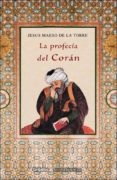 la profecia del coran-jesus maeso de la torre-9788425339660 la profecia del coran-jesus maeso de la torre-9788425339660