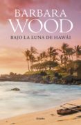 bajo la luna de hawái-barbara wood-9788425353260 bajo la luna de hawái-barbara wood-9788425353260