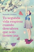 tu segunda vida empieza cuando descubres que solo tienes una (ebook)-giordano raphaelle-9788425354960 tu segunda vida empieza cuando descubres que solo tienes una (ebook)-giordano raphaelle-9788425354960