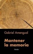 mantener la memoria-gabriel amengual-9788425440960 mantener la memoria-gabriel amengual-9788425440960