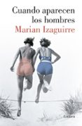 cuando aparecen los hombres-marian izaguirre-9788426404060 cuando aparecen los hombres-marian izaguirre-9788426404060