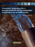 corrosion, degradacion y envejecimiento de los materiales emplead os en la edificacion-francisco j. pancorbo-9788426715760 corrosion, degradacion y envejecimiento de los materiales emplead os en la edificacion-francisco j. pancorbo-9788426715760