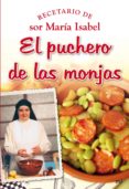 el puchero de las monjas: recetario de sor maria isabel-9788427034860 el puchero de las monjas: recetario de sor maria isabel-9788427034860