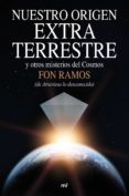 nuestro origen extraterrestre: y otros misterios del cosmos-9788427042360 nuestro origen extraterrestre: y otros misterios del cosmos-9788427042360