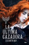 la ultima cazadora-elizabeth may-9788427205260 la ultima cazadora-elizabeth may-9788427205260