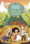 heidi vuelve a las montañas (heidi 2)-johanna spyri-9788427213760 heidi vuelve a las montañas (heidi 2)-johanna spyri-9788427213760