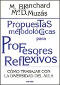 propuestas metodologicas para profesores reflexivos: como trabaja r con la diversidad del aula-m. blanchard-m d. muzas-9788427714960 propuestas metodologicas para profesores reflexivos: como trabaja r con la diversidad del aula-m. blanchard-m d. muzas-9788427714960