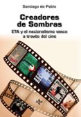 creadores de sombras-santiago de pablo-9788430971060 creadores de sombras-santiago de pablo-9788430971060
