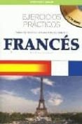 frances: ejercicios practicos (incluye cd-rom)-cecile guerin-elena cordani-9788431537760 frances: ejercicios practicos (incluye cd-rom)-cecile guerin-elena cordani-9788431537760