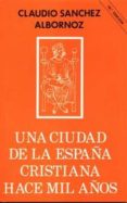 una ciudad de la españa cristiana hace mil años-claudio sanchez-albornoz-9788432118760 una ciudad de la españa cristiana hace mil años-claudio sanchez-albornoz-9788432118760