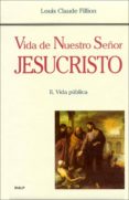 vida de nuestro señor jesucristo (ii) vida publica-louis claude fillion-9788432133060 vida de nuestro señor jesucristo (ii) vida publica-louis claude fillion-9788432133060