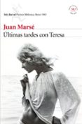 ultimas tardes con teresa-juan marse-9788432229060 ultimas tardes con teresa-juan marse-9788432229060