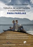terapia de aceptación y compromiso para parejas-avigail lev-9788433030160 terapia de aceptación y compromiso para parejas-avigail lev-9788433030160