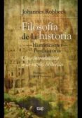 filosofia de la historia: historicismo posthistoria: una introduccion a la razon historica-johannes rohbeck-9788433857460 filosofia de la historia: historicismo posthistoria: una introduccion a la razon historica-johannes rohbeck-9788433857460