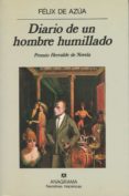 diario de un hombre humillado (premio herralde de novela 1987)-felix de azua-9788433917560 diario de un hombre humillado (premio herralde de novela 1987)-felix de azua-9788433917560