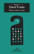 abierto toda la noche (ebook)-david trueba-9788433935960 abierto toda la noche (ebook)-david trueba-9788433935960