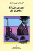 el fantasma de harlot-norman mailer-9788433970060 el fantasma de harlot-norman mailer-9788433970060