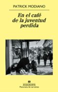 en el cafe de la juventud perdida (5ª ed.)-patrick modiano-9788433974860 en el cafe de la juventud perdida (5ª ed.)-patrick modiano-9788433974860