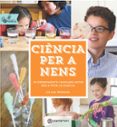 ciència per a nens: activitats en familia-liz lee heinecke-9788434210660 ciència per a nens: activitats en familia-liz lee heinecke-9788434210660