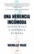 una herencia incómoda (ebook)-nicholas wade-9788434419360 una herencia incómoda (ebook)-nicholas wade-9788434419360