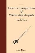 los tres mosqueteros; veinte años despues-alexandre dumas-9788435010160 los tres mosqueteros; veinte años despues-alexandre dumas-9788435010160
