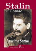 stalin el grande (epub) (ebook)-anselmo santos-9788435046060 stalin el grande (epub) (ebook)-anselmo santos-9788435046060