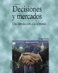 decisiones y mercados (2ª ed.)-jorge nieto vazquez-9788436820560 decisiones y mercados (2ª ed.)-jorge nieto vazquez-9788436820560