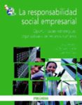 la responsabilidad social empresarial: oportunidades estrategicas , organizativas y de recursos humanos-ana moreno-9788436823660 la responsabilidad social empresarial: oportunidades estrategicas , organizativas y de recursos humanos-ana moreno-9788436823660