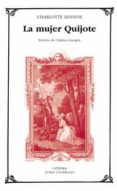 la mujer quijote-charlotte lennox-9788437621760 la mujer quijote-charlotte lennox-9788437621760
