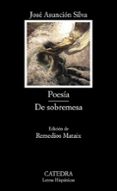 poesia; de sobremesa-jose asuncion silva-9788437623160 poesia; de sobremesa-jose asuncion silva-9788437623160
