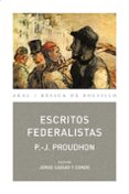 escritos federalistas-p. j. proudhon-9788446028260 escritos federalistas-p. j. proudhon-9788446028260