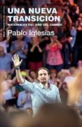 una nueva transicion: materiales del año del cambio-pablo iglesias turrion-9788446042860 una nueva transicion: materiales del año del cambio-pablo iglesias turrion-9788446042860