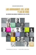 los adoradores del azar y los de dios-j. r. medina precioso-9788447215560 los adoradores del azar y los de dios-j. r. medina precioso-9788447215560
