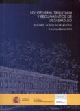 ley general tributaria y reglamentos de desarrollo: recopilacion normativa (8ª ed.)-9788447607860 ley general tributaria y reglamentos de desarrollo: recopilacion normativa (8ª ed.)-9788447607860