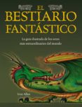 el bestiario fantastico: la guia ilustrada de los seres mas extra ordinarios del mundo-tony allan-9788448036560 el bestiario fantastico: la guia ilustrada de los seres mas extra ordinarios del mundo-tony allan-9788448036560