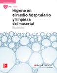 higiene del medio hospitalario y limpieza de material. incluye smartbook-9788448612160 higiene del medio hospitalario y limpieza de material. incluye smartbook-9788448612160