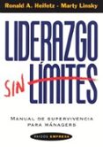liderazgo sin limites. manual de supervivencia para managers-roland a. heifetz-marty linsky-9788449313660 liderazgo sin limites. manual de supervivencia para managers-roland a. heifetz-marty linsky-9788449313660